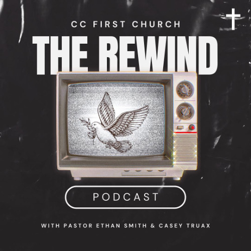 The Rewind Podcast: Week 29 - 1 John 3