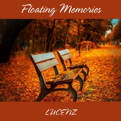 LUCENZ - Floating Memories (Nostalgic, easy, romantic, light, joyful, France, Italy, Europe)