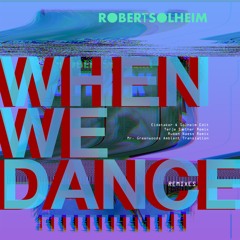 When We Dance Remixes