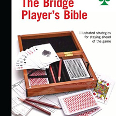 download PDF 🗂️ The Bridge Player's Bible: Illustrated Strategies for Staying Ahead