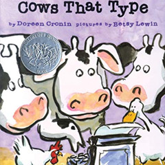 [Read] KINDLE 📩 Click, Clack, Moo Cows That Type by  Doreen Cronin &  Betsy Lewin PD