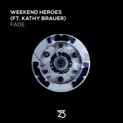 Weekend Heroes (feat. Kathy Brauer) - Fade