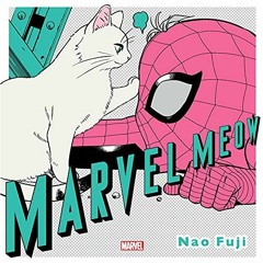 ACCESS EPUB KINDLE PDF EBOOK Marvel Meow by  Nao Fuji 📙