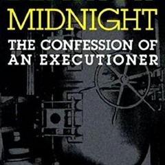 Pdf Read Online Death At Midnight The Confession Of An Executioner For Android