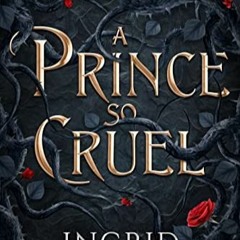 Télécharger eBook A Prince So Cruel (Healer of Kingdoms, #1) en téléchargement gratuit au format