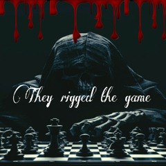 (They rig the game)