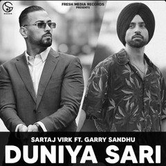 Duniya Sari (ft. Garry Sandhu) - Sartaj Virk | New Punjabi Songs 2021
