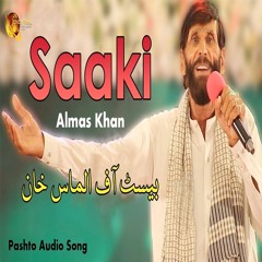Pashto New Song 2020 - Saaki - Almas Khan Song