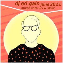 DJ Ed Gain In The Mix June 2021