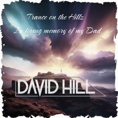 01 Trance On The Hillz - In Loving Memory Of My Dad