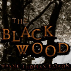[ACCESS] PDF 📜 The Blackwood (The Door Within Trilogy Book 4) by  Wayne Thomas Batso