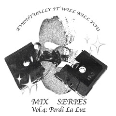 EIWKY Mix Series Vol 4: Perdí La Luz