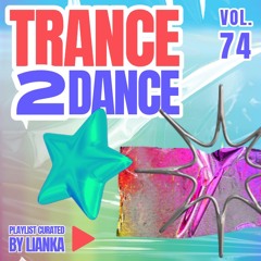 TRANCE2DANCE VOL.74