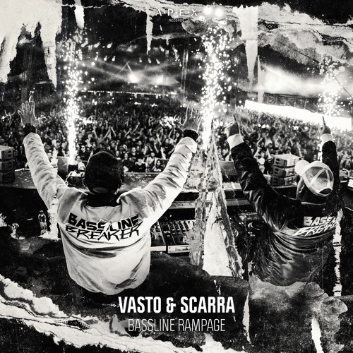 Vasto & Scarra - Bassline Rampage