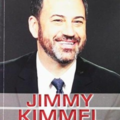 [Access] KINDLE 📥 Jimmy Kimmel: Late-Night Talk Show Host (Influential Lives) by  Da