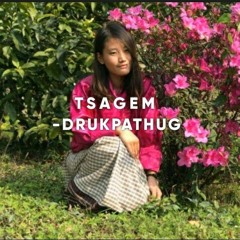 TSAGEM BY DRUKPATHUG - AN IMAGINARY LOVE STORY