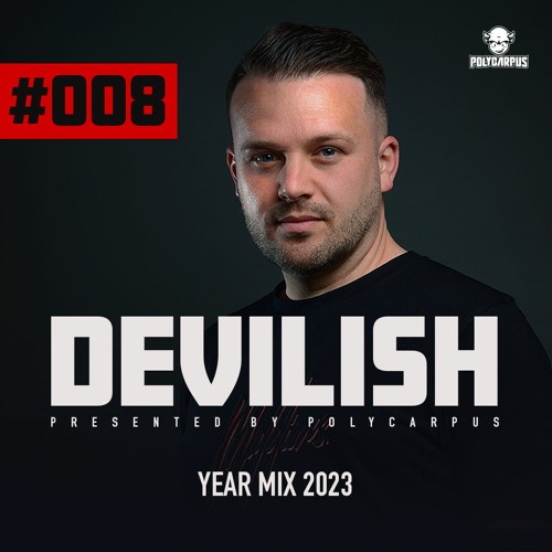 POLYCARPUS - DEVILISH #008 | YEARMIX 2023