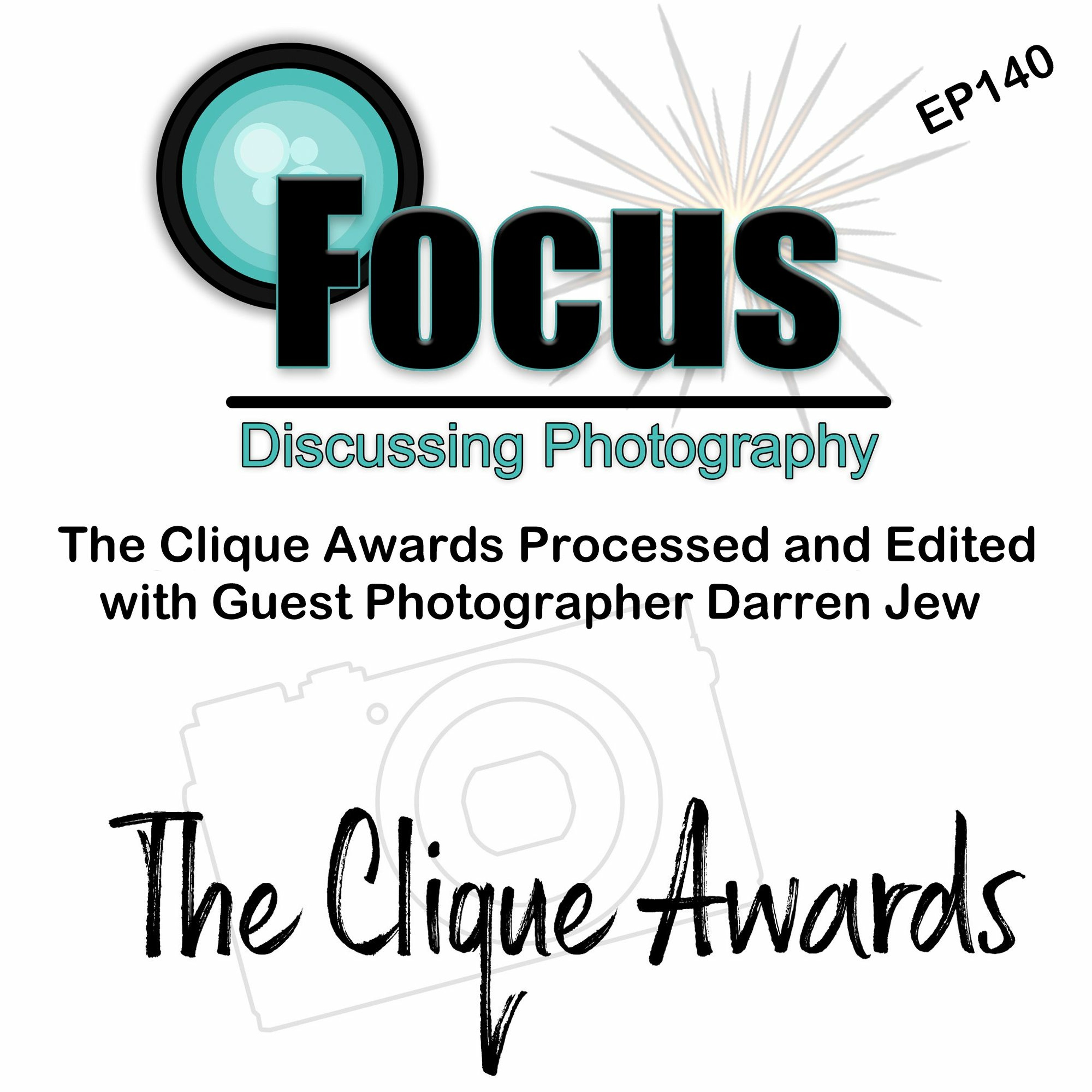 Focus:  Podcast Stephen Finkel & Darren Jew Talking The Clique Awards Processed and Edited episode artwork