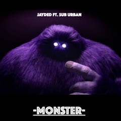 Monster - Jayded ft. Sub Urban