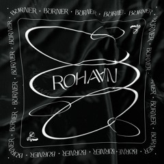 Rohaan - Burner