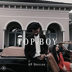 TOP BOY | AP DHILLON