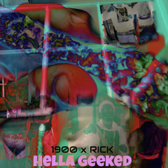 19 n’ RICK - Hella Geeked