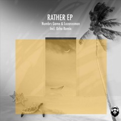Numbrs Game & Lazarusman - Rather (Original Mix)