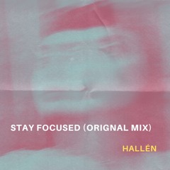 Stay Focused (Original Mix)