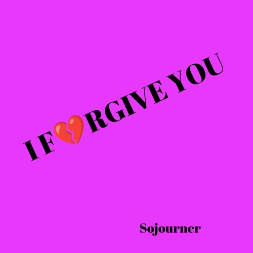 I forgive you