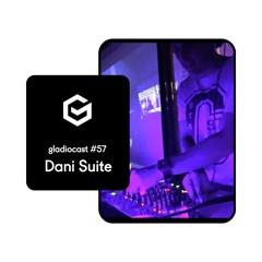 Gladiocast #57 - Dani Suite