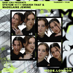 25/09/2025 - Baby Cru Presents: SYSTEM with Madelaine Jemine and SHAIKH THAT