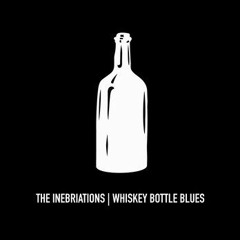 Whiskey Bottle Blues (Single)