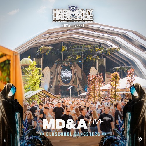 MD&A LIVE | Harmony of Hardcore 2024 | Oldschool Gangsters