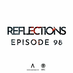 Reflections - Episode 98