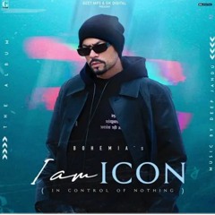 Dil - Bohemia ft. Deep Jandu - I am Icon