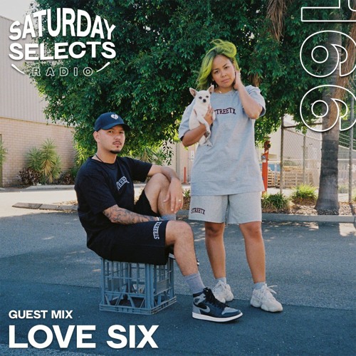 SaturdaySelects Radio Show #166 ft LOVE SIX