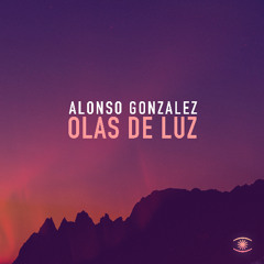 Alonso Gonzalez - Olas De Luz (Full EP) - s0949