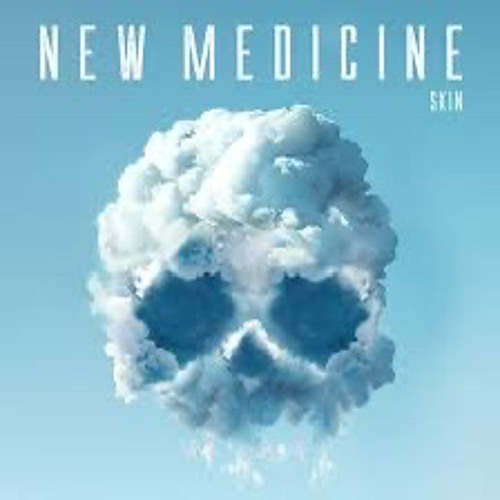 New Medicine - Skin - Official Lyric Video.mp3