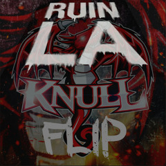 Ruin LA - (Knull Flip)