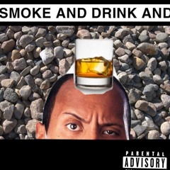 Smoke and Drink