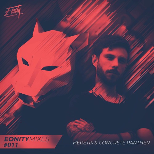 Eonity Mixes #011 - Heretix & CONCRETE PANTHER - 'Save our Spaces: Berlin'