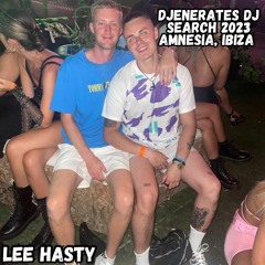 Lee Hasty - Djenerates Global DJ Search 2023 (Amnesia, Ibiza Mix)