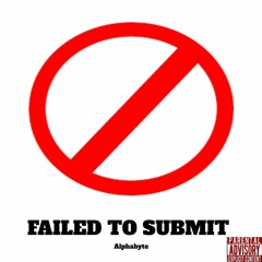 Failed To Submit
