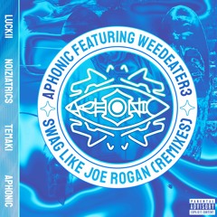 Swag Like Joe Rogan EX (ft. weedeater3) [FREE DOWNLOAD]