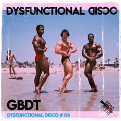 GBDT - Dysfunctional Disco #04