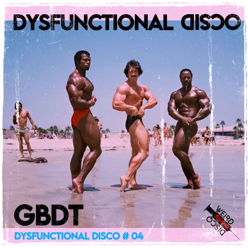 GBDT - Dysfunctional Disco #04