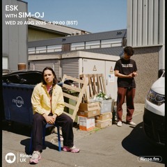 SIM—OJ Rinse.Fm guest mix for Esk (20/08/25)