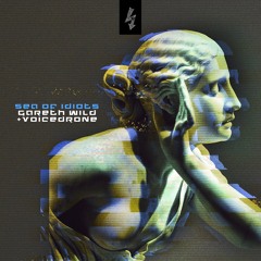 Gareth Wild and Voicedrone - Sea Of Idiots - Audio Clips - ETGD009