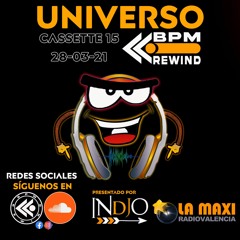 UNIVERSO BPM REWIND Cassette 15 - 28/03/21 - LA MAXI RADIO -