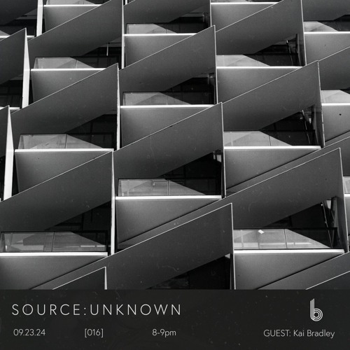 SOURCE:UNKNOWN 016 on bside.radio [kai bradley]